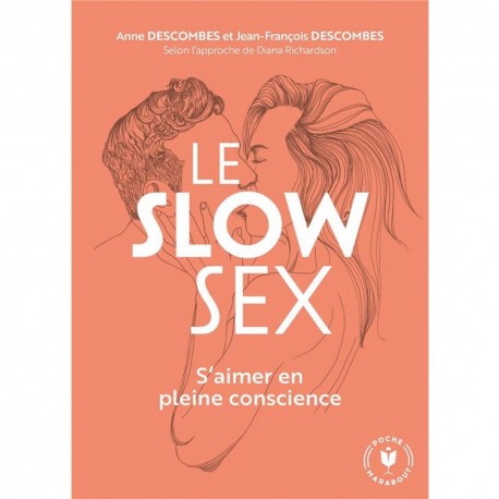 Le Slow Sex - S'aimer en Pleine Conscience